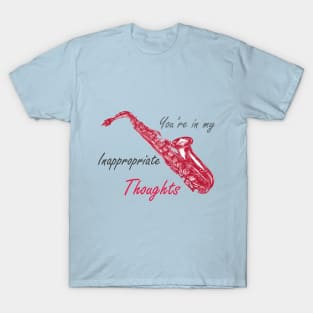 You're In My Inappropriate Thoughts T-Shirt